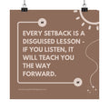 "Every Setback Is a Disguised Lesson" Inspirational Quote Square Wall Art