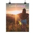I Love Myself Self-Love Poster - Matte Vertical Inspirational Wall Art