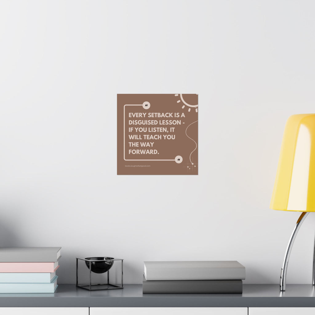 "Every Setback Is a Disguised Lesson" Inspirational Quote Square Wall Art