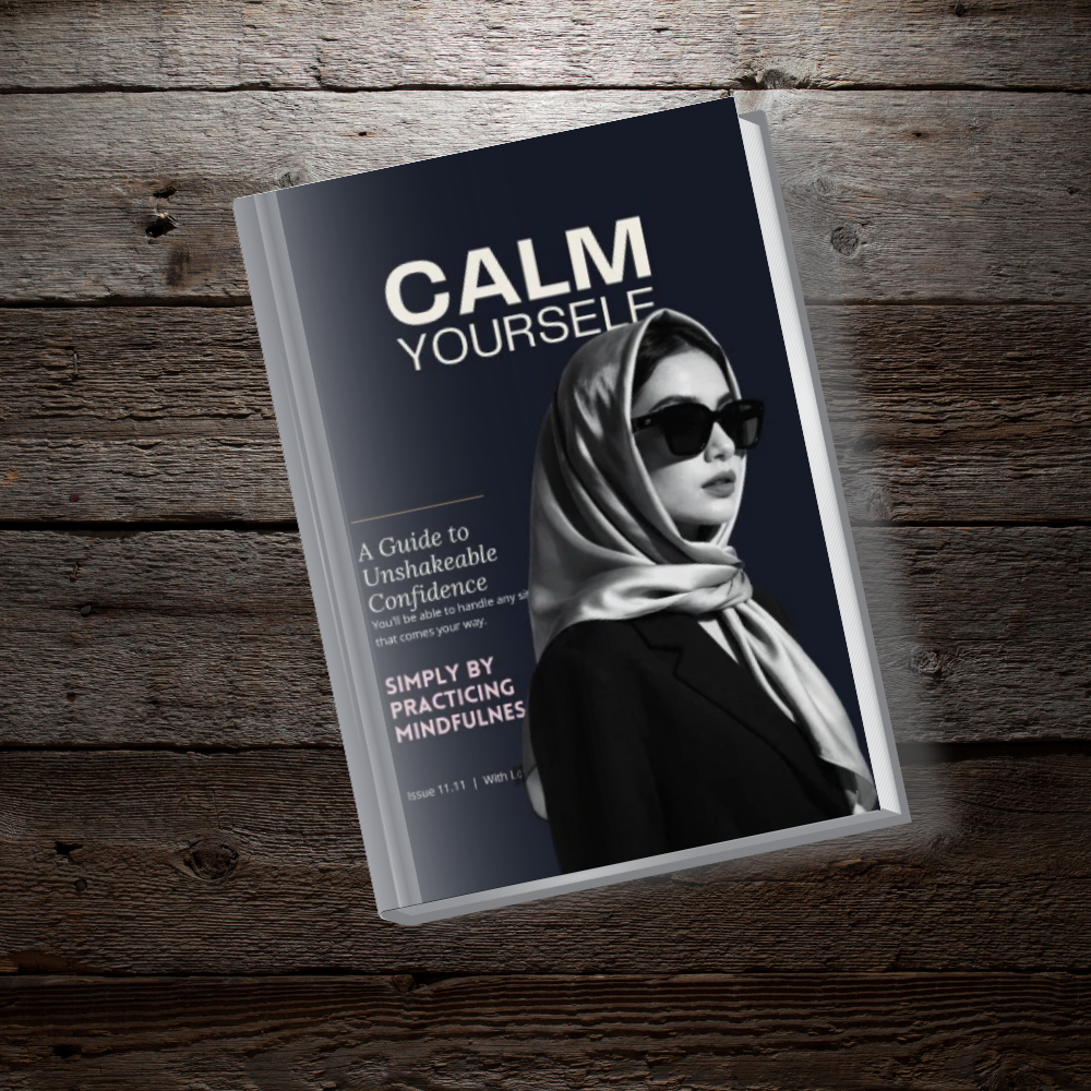 Calm Yourself: A Guide to Unshakeable Confidence