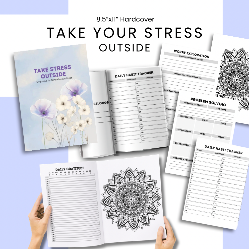 Take Stress Outside: Hardcover Stress Processing Journal for Mindfulness & Relief