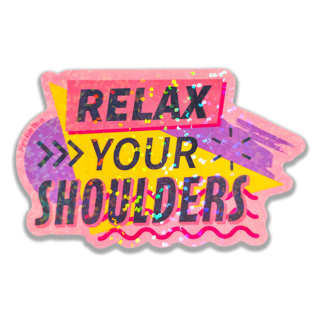 Relax Your Shoulders Retro Sticker ✨